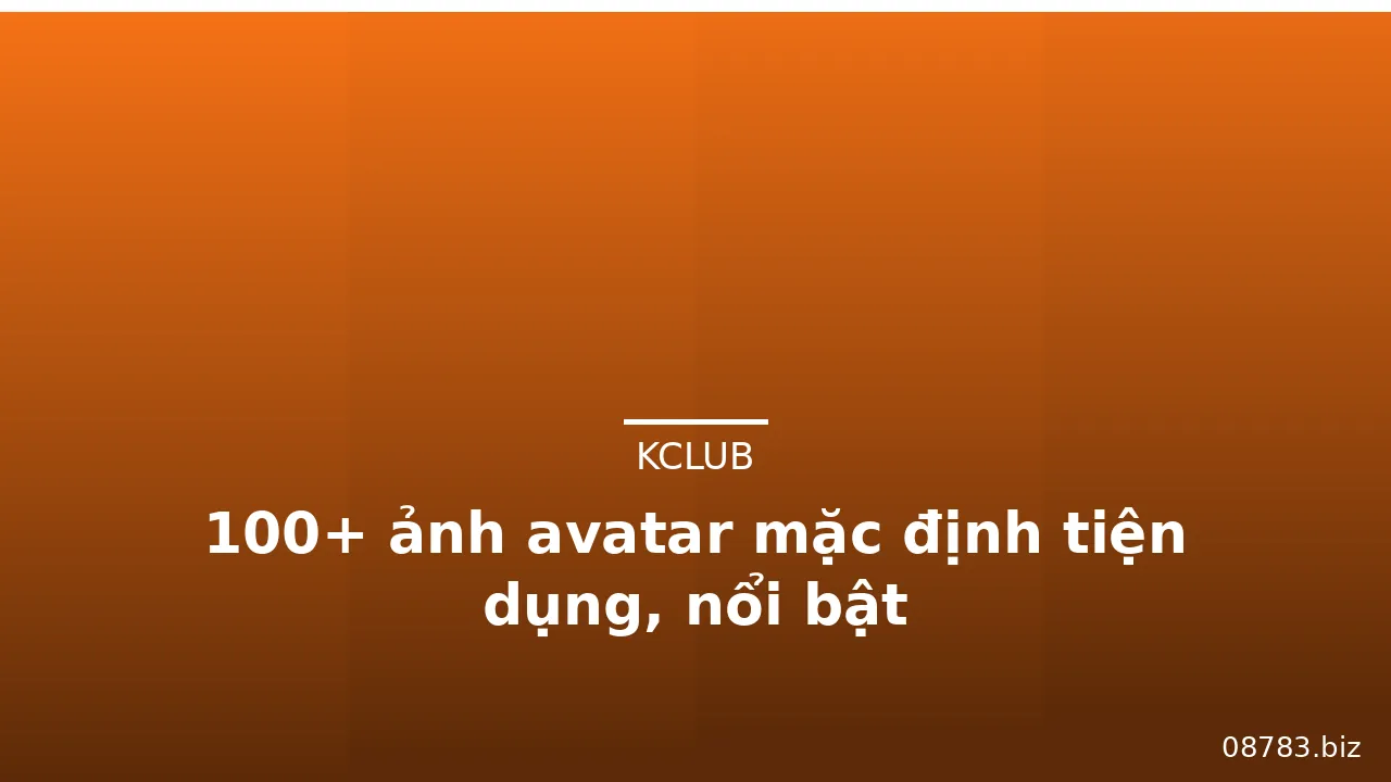 100+ ảnh avatar mặc định tiện dụng, nổi bật · ảnh 1