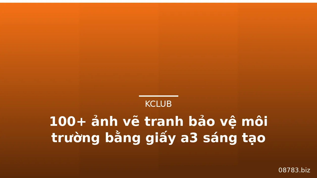 100+ ảnh vẽ tranh bảo vệ môi trường bằng giấy a3 sáng tạo · ảnh 3