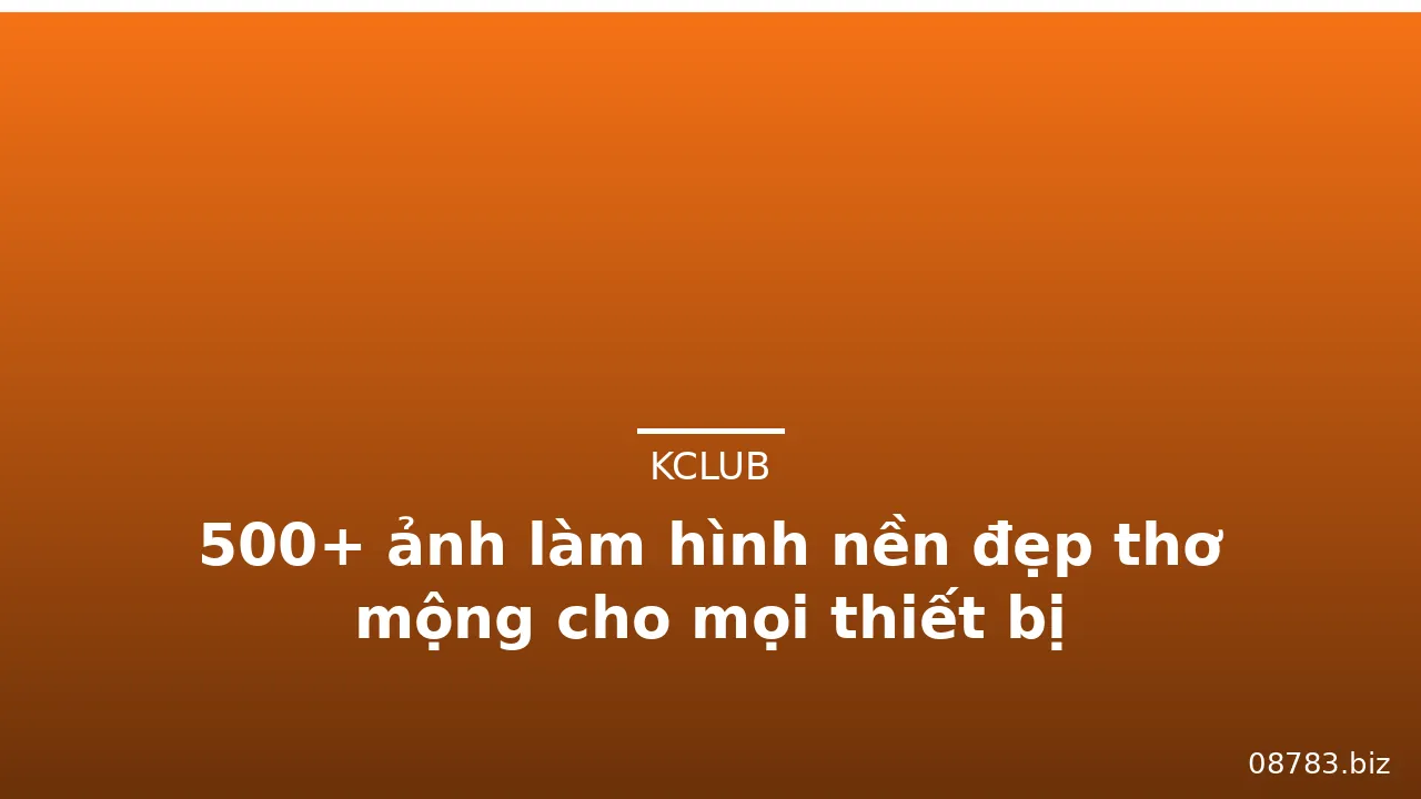 500+ ảnh làm hình nền đẹp thơ mộng cho mọi thiết bị · ảnh 1