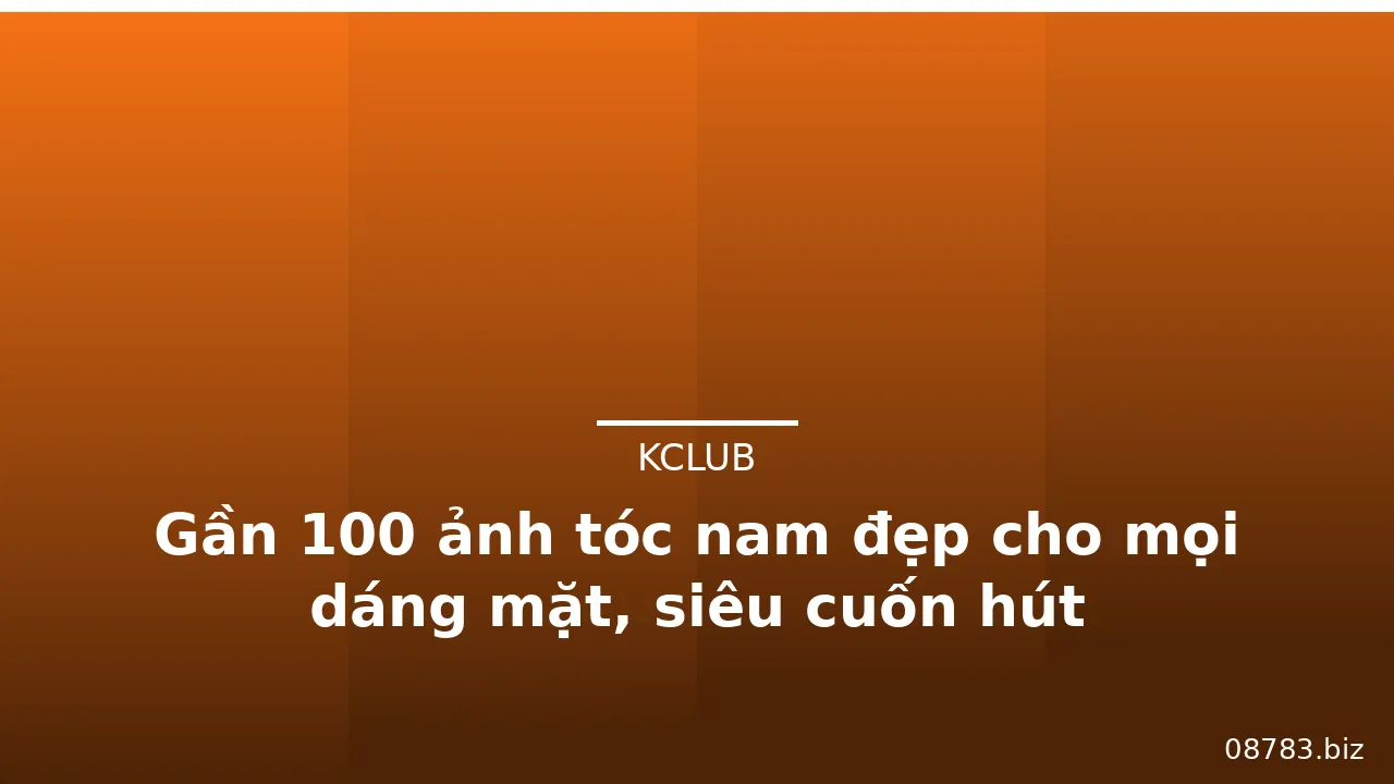 Gần 100 ảnh tóc nam đẹp cho mọi dáng mặt, siêu cuốn hút · ảnh 3