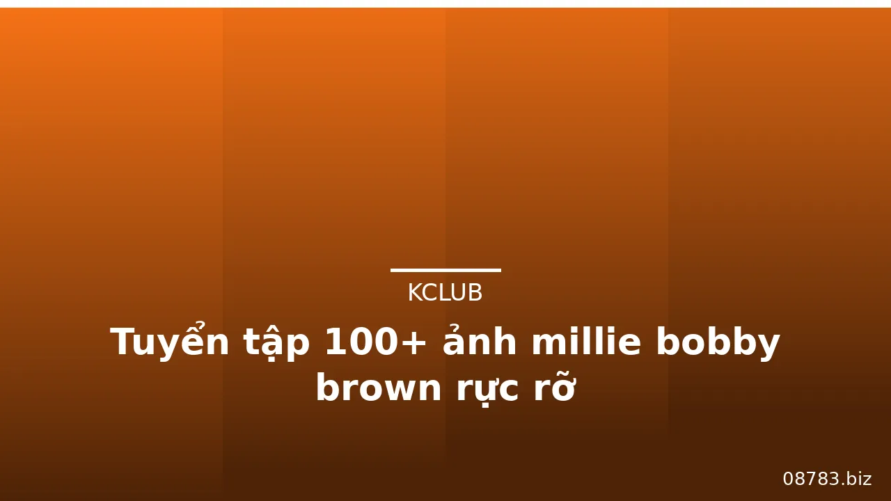 Tuyển tập 100+ ảnh millie bobby brown rực rỡ · ảnh 1